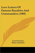 Love Letters Of Famous Royalties And Commanders (1909)