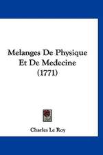 Melanges De Physique Et De Medecine (1771)