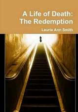 A Life of Death: The Redemption