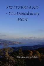 Switzerland - You Danced in My Heart