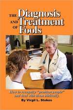 The Diagnosis and Treatment of Fools