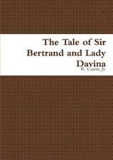 The Tale of Sir Bertrand and Lady Davina