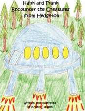 Hank and Frank Encounter the Creatures from Hedgeton