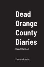 Dead Orange County Diaries