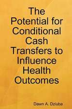 The Potential for Conditional Cash Transfers to Influence Health Outcomes