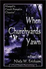 When Churchyards Yawn