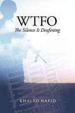 Wtfo - The Silence Is Deafening