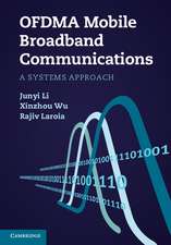 OFDMA Mobile Broadband Communications: A Systems Approach