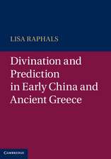 Divination and Prediction in Early China and Ancient Greece