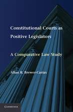 Constitutional Courts as Positive Legislators: A Comparative Law Study