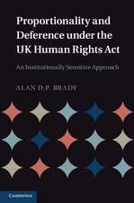 Proportionality and Deference under the UK Human Rights Act