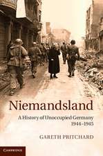 Niemandsland: A History of Unoccupied Germany, 1944–1945