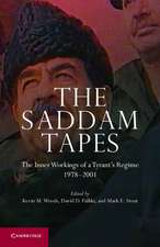 The Saddam Tapes: The Inner Workings of a Tyrant's Regime, 1978–2001