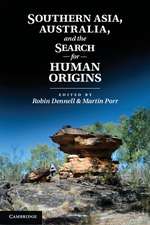 Southern Asia, Australia, and the Search for Human Origins