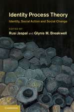 Identity Process Theory: Identity, Social Action and Social Change