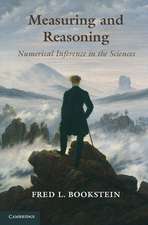 Measuring and Reasoning: Numerical Inference in the Sciences