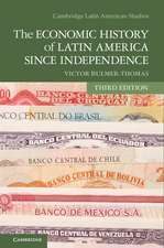 The Economic History of Latin America since Independence