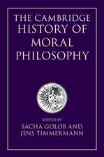 The Cambridge History of Moral Philosophy