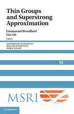 Thin Groups and Superstrong Approximation