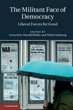 The Militant Face of Democracy: Liberal Forces for Good