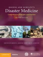 Koenig and Schultz's Disaster Medicine: Comprehensive Principles and Practices