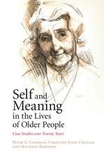 Self and Meaning in the Lives of Older People: Case Studies over Twenty Years