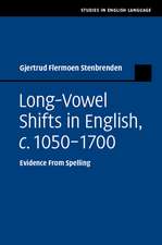 Long-Vowel Shifts in English, c.1050–1700: Evidence from Spelling