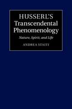 Husserl's Transcendental Phenomenology: Nature, Spirit, and Life