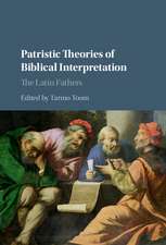 Patristic Theories of Biblical Interpretation: The Latin Fathers