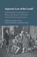 Supreme Law of the Land?: Debating the Contemporary Effects of Treaties within the United States Legal System