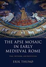 The Apse Mosaic in Early Medieval Rome: Time, Network, and Repetition