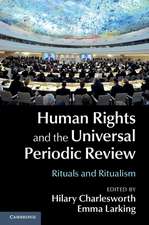 Human Rights and the Universal Periodic Review: Rituals and Ritualism