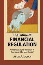 The Future of Financial Regulation: Who Should Pay for the Failure of American and European Banks?