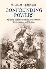 Confounding Powers: Anarchy and International Society from the Assassins to Al Qaeda