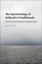 The Epistemology of Indicative Conditionals: Formal and Empirical Approaches