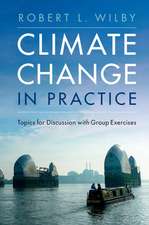 Climate Change in Practice: Topics for Discussion with Group Exercises