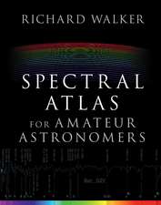 Spectral Atlas for Amateur Astronomers: A Guide to the Spectra of Astronomical Objects and Terrestrial Light Sources