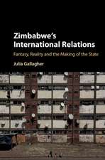 Zimbabwe's International Relations: Fantasy, Reality and the Making of the State