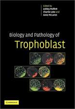 Biology and Pathology of Trophoblast