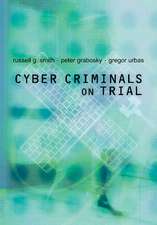 Cyber Criminals on Trial