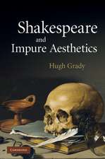 Shakespeare and Impure Aesthetics