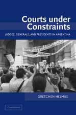 Courts under Constraints: Judges, Generals, and Presidents in Argentina