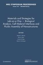 Materials and Strategies for Lab-on-a-Chip — Biological Analysis, Cell-Material Interfaces and Fluidic Assembly of Nanostructures: Volume 1191