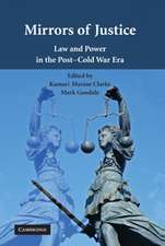 Mirrors of Justice: Law and Power in the Post-Cold War Era