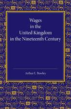 Wages in the United Kingdom in the Nineteenth Century: Notes for the Use of Students of Social and Economic Questions