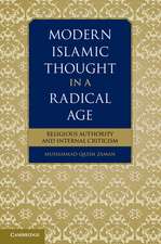 Modern Islamic Thought in a Radical Age: Religious Authority and Internal Criticism