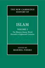 The New Cambridge History of Islam: Volume 2, The Western Islamic World, Eleventh to Eighteenth Centuries