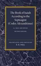 The Book of Isaiah According to the Septuagint: Volume 2, Text and Notes