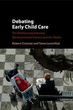 Debating Early Child Care: The Relationship between Developmental Science and the Media