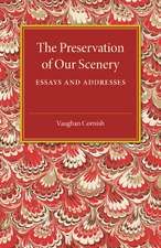 The Preservation of our Scenery: Essays and Addresses